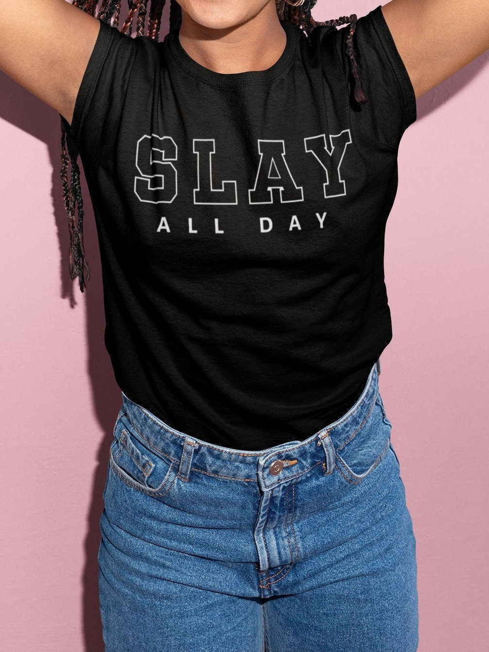 SLAY ALL DAY Women's T-Shirt S-3Xl