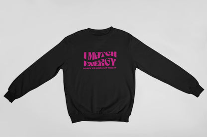 I Match Energy Oversize Sweatshirt S-3Xl | Sweater, Crystal Sweater