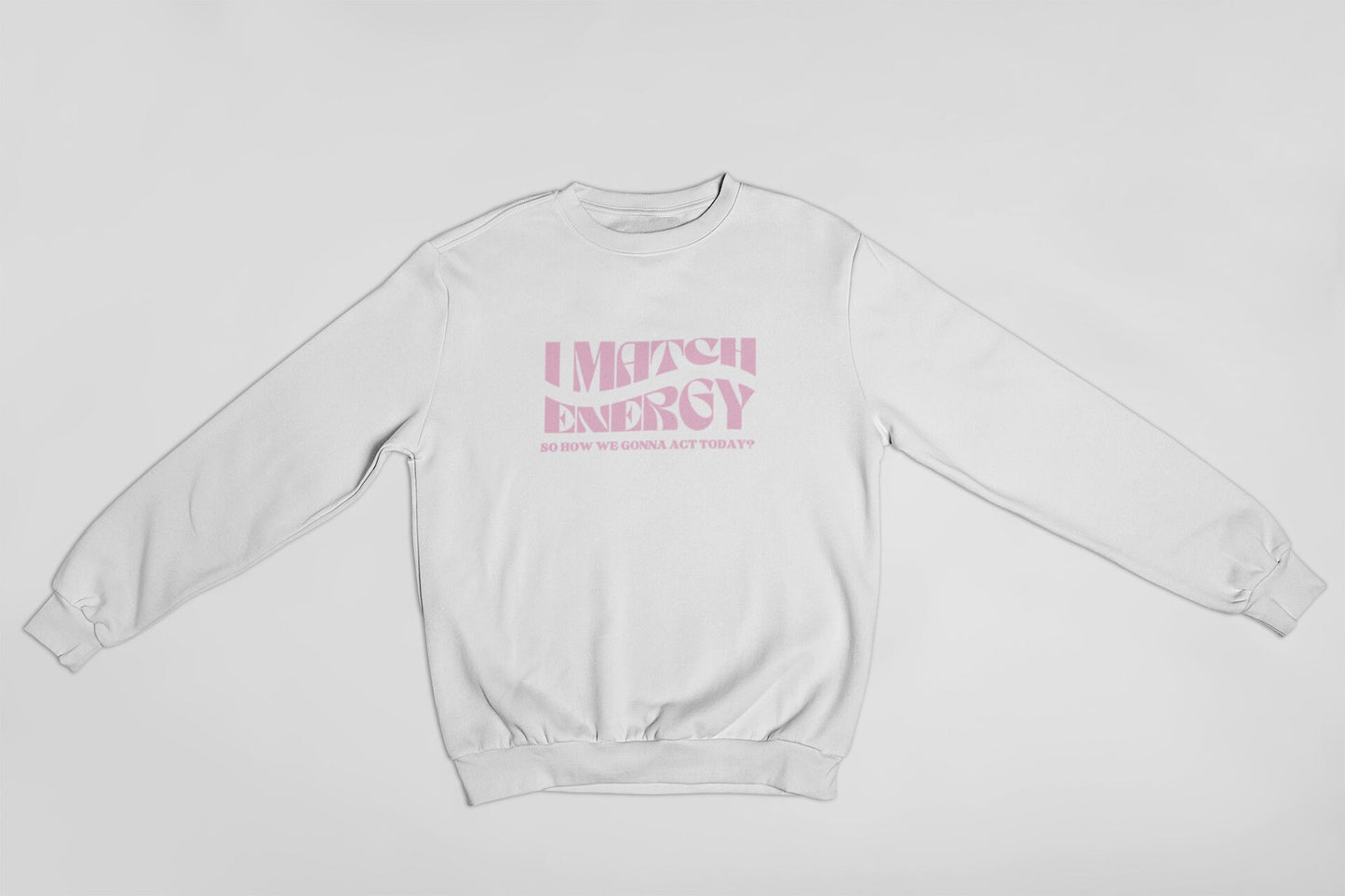 I Match Energy Oversize Sweatshirt S-3Xl | Sweater, Crystal Sweater