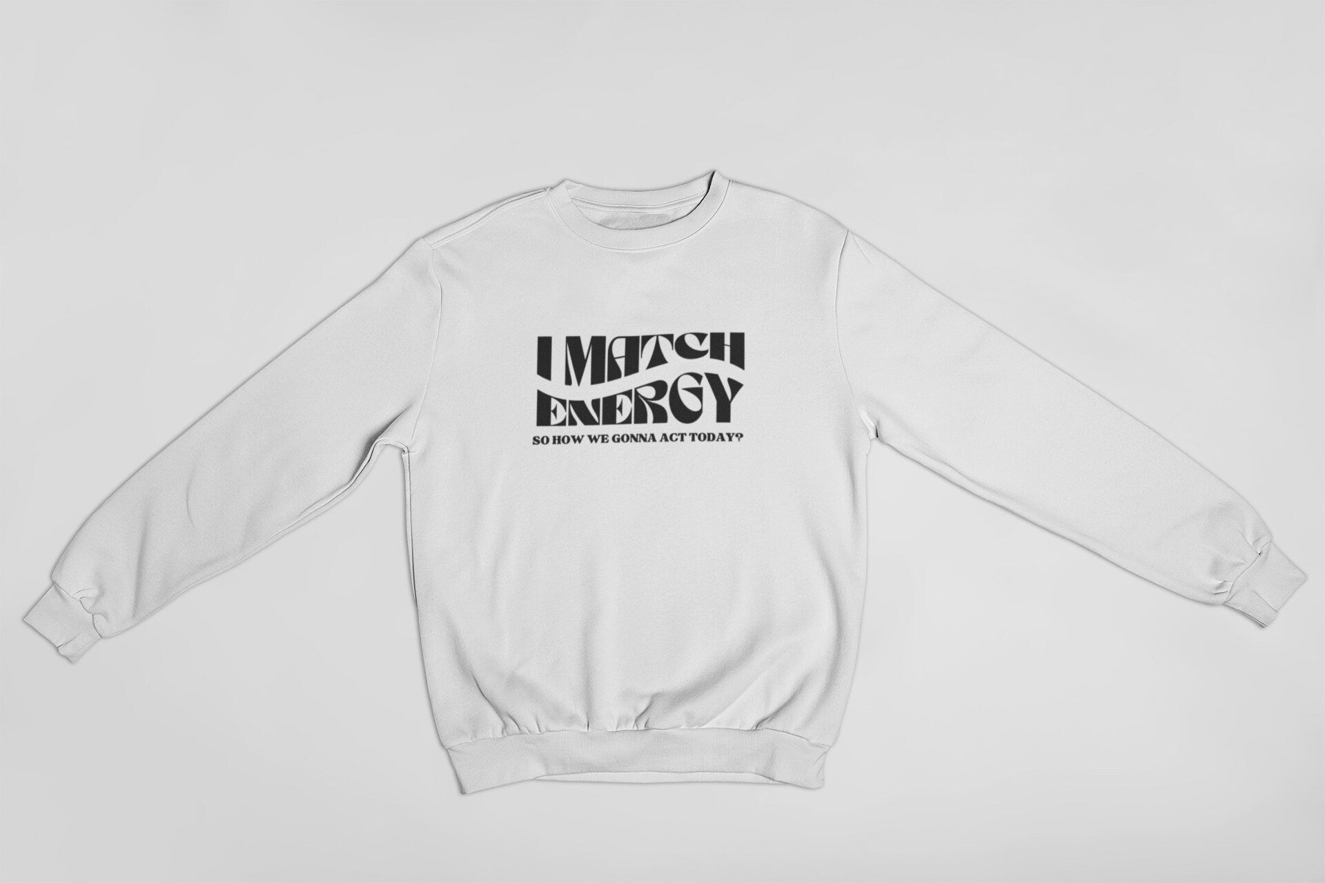 I Match Energy Oversize Sweatshirt S-3Xl | Sweater, Crystal Sweater